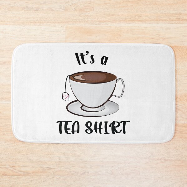 Item preview, It's a Teashirt Tea Funny designed and sold by PolyPixel.