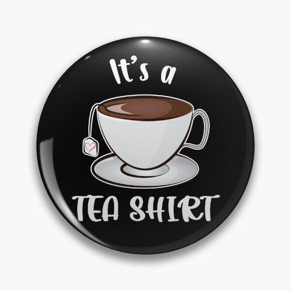 Item preview, It's a Teashirt Tea Funny designed and sold by PolyPixel.