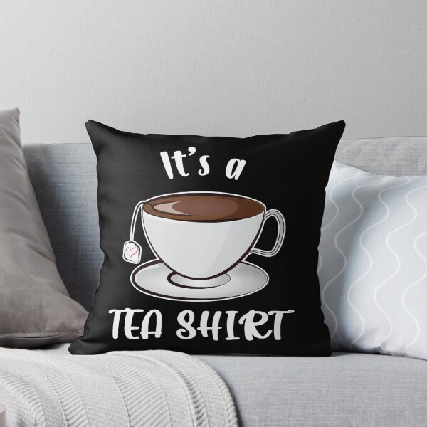 Item preview, It's a Teashirt Tea Funny designed and sold by PolyPixel.