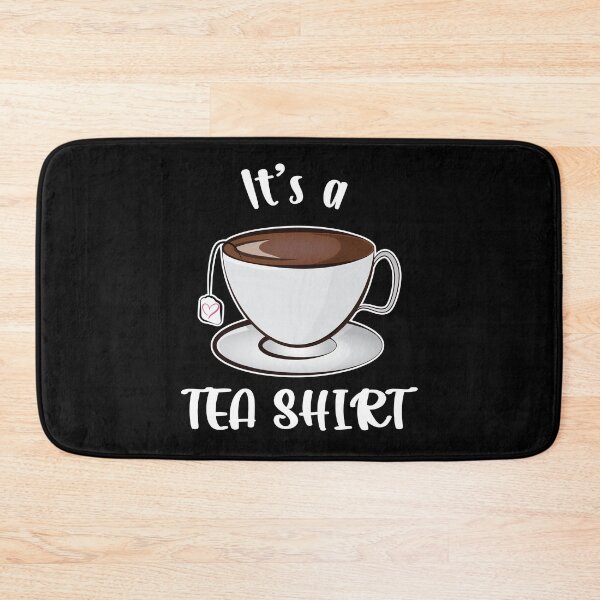 Item preview, It's a Teashirt Tea Funny designed and sold by PolyPixel.