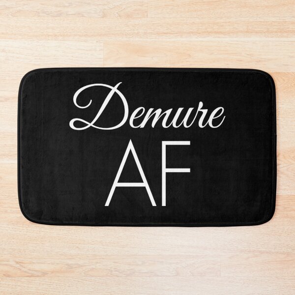 Item preview, Demure AF  designed and sold by The Junto Shop.