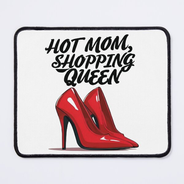 Item preview, Hot Mom Shopping Queen designed and sold by al21ex.