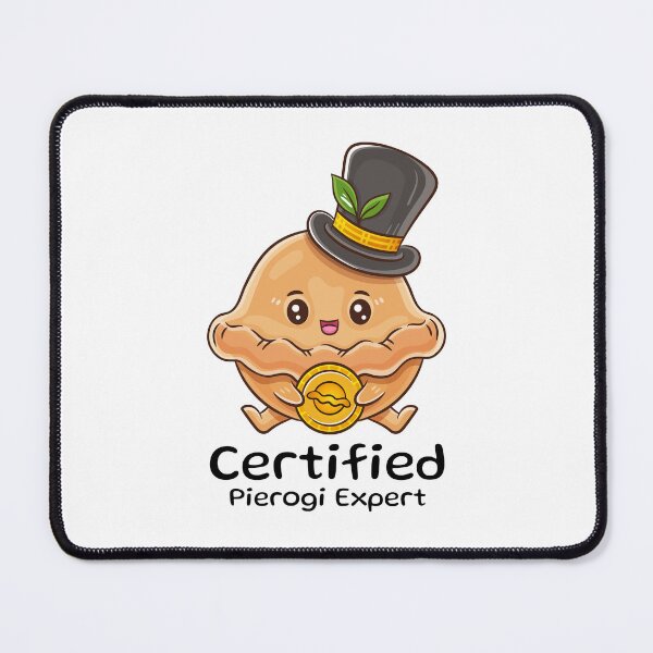 Item preview, Pierogi Maker: Certified Pierogi Expert designed and sold by musthavewords.