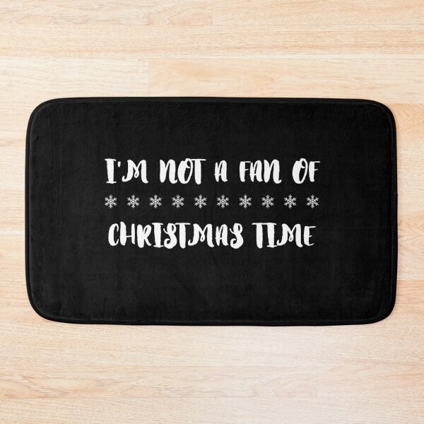 Item preview, Christmas Time.Funny Christmas.Not A Fan Of Christmas time shirt. designed and sold by JAGA-ALIME.