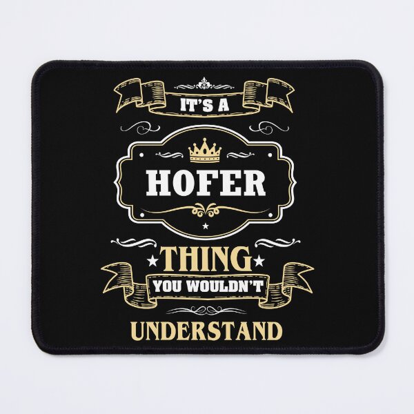 Item preview, It Is A Hofer Thing You Wouldn't Understand Hofer Name Shirt designed and sold by Zanden-zo.