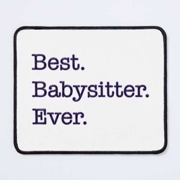Item preview, Best Babysitter Ever designed and sold by tmf222.