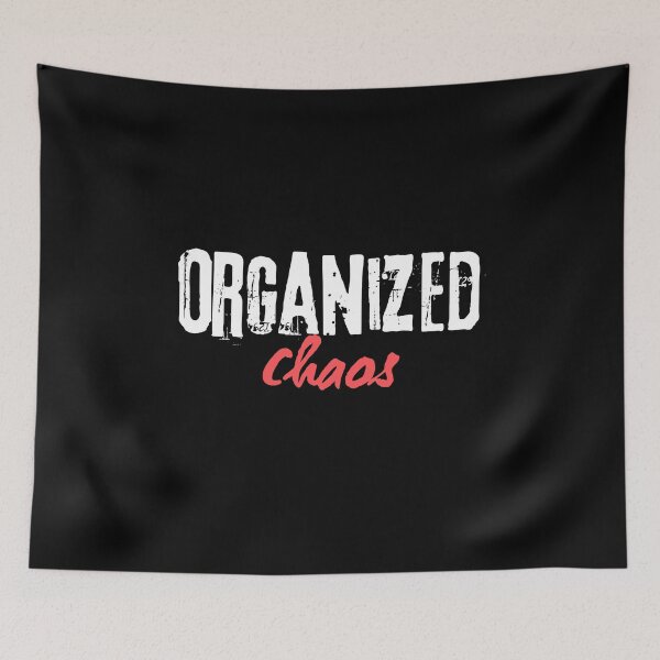 Item preview, Organized Chaos designed and sold by musthavewords.