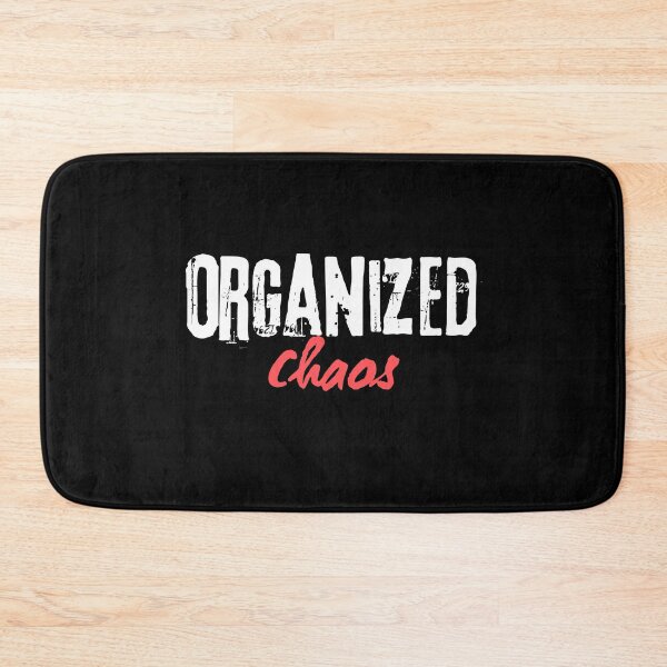 Item preview, Organized Chaos designed and sold by musthavewords.