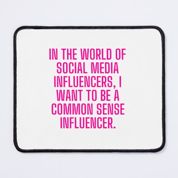 Item preview, Common Sense Influencer designed and sold by OkroguLes.