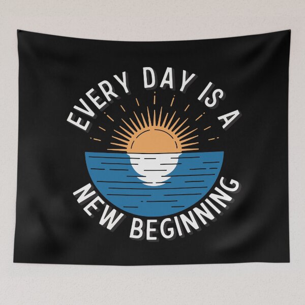 Item preview, Every Day Is A New Beginning designed and sold by TrippyOutfitter.