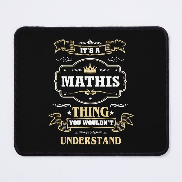 Item preview, It Is A Mathis Thing You Wouldn't Understand Mathis Name Shirt designed and sold by GensBarlow.