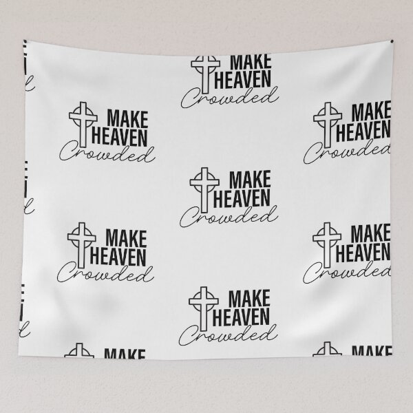 Item preview, Make Heaven Crowded  designed and sold by CrossCrafted.