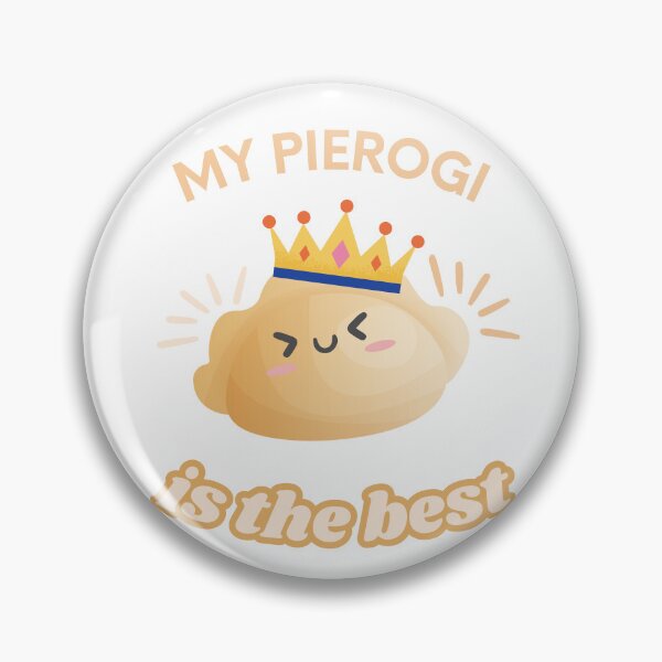 Item preview, My Pierogi Is The Best: Pierogi Maker designed and sold by PixelEyeArts.