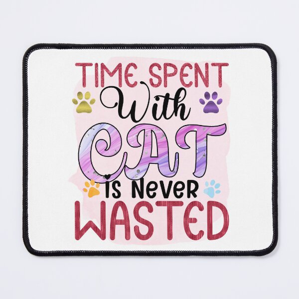 Item preview, Time spent with cat is never wasted. designed and sold by AnlizArtShop.