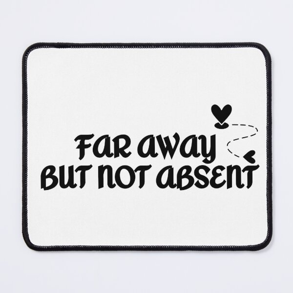 Item preview, Long distance love, Phrase: Far away but not absent, Long distance relationships designed and sold by mysummerland.
