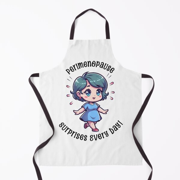 Item preview, Perimenopause Suprises Every Day designed and sold by BassHeadMomma.