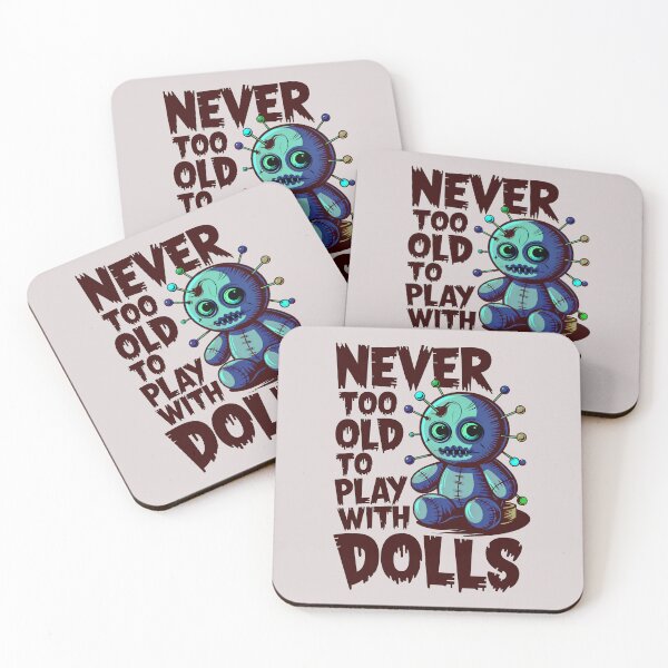 Item preview, Never Too Old To Play With Dolls Funny Voodoo Quote designed and sold by TheArtOfPat.