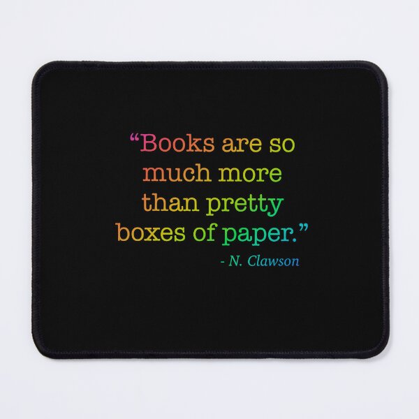 Item preview, Books are so much more than pretty boxes of paper quote designed and sold by Clawberry.