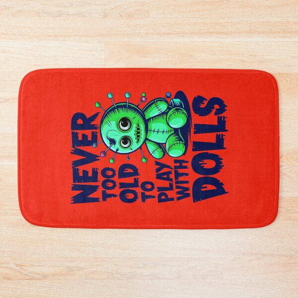 Item preview, Never Too Old To Play With Dolls Funny Voodoo Quote designed and sold by TheArtOfPat.