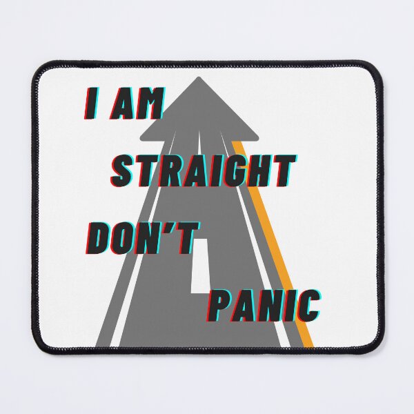 Item preview, I AM STRAIGHT - DON'T PANIC designed and sold by emanabusara.