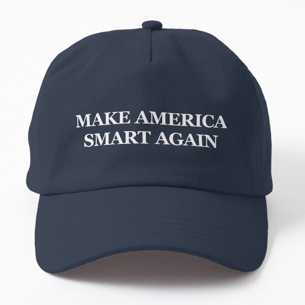 Make America Smart Again Dad Hat