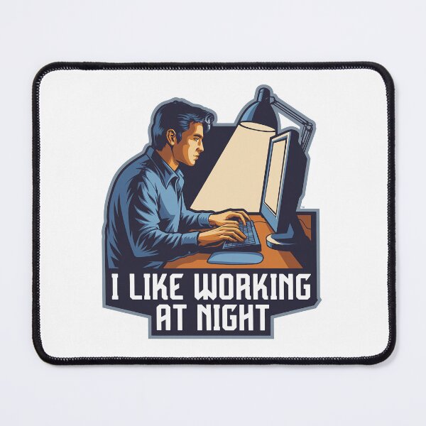 Item preview, I like working at night | Man at work designed and sold by RedCircleArt.