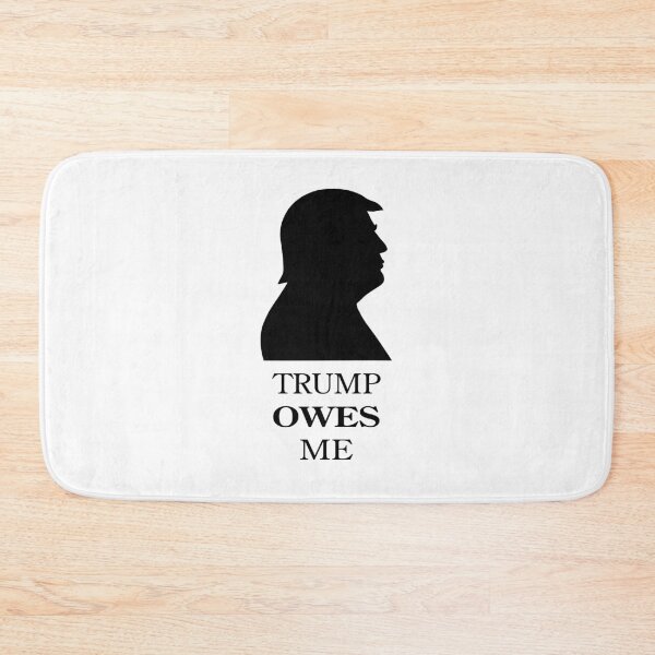Item preview, TRUMP OWES ME designed and sold by VisionWind.