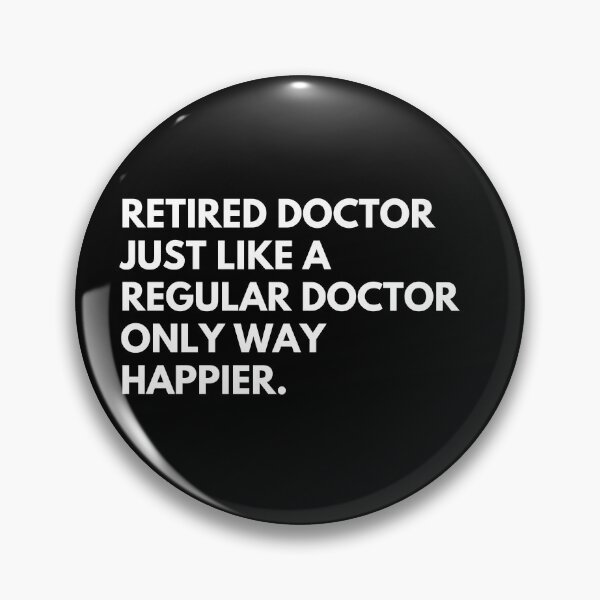 Item preview, Retired Doctor Funny Work Retirement designed and sold by CuteLovelyDesigns.