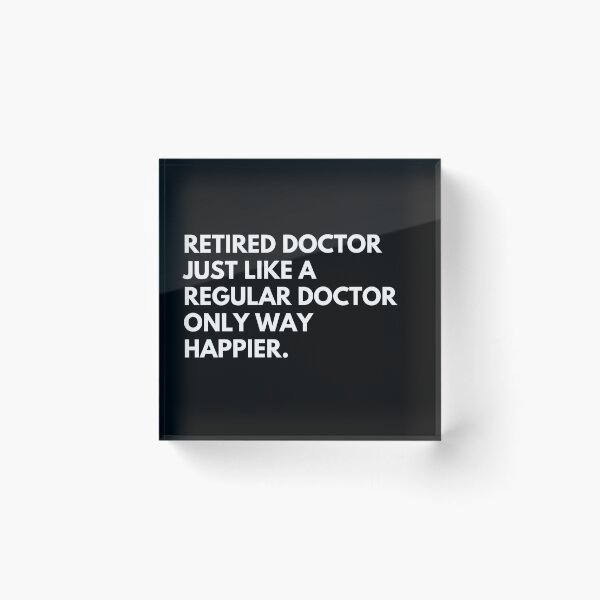 Item preview, Retired Doctor Funny Work Retirement designed and sold by CuteLovelyDesigns.