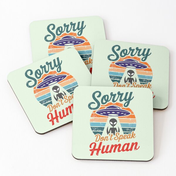 Item preview, Alien UFO Sorry Don't Speak Human Funny Quote designed and sold by TheArtOfPat.