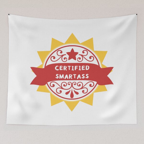 Item preview, Certified Smartass designed and sold by StarsXChaser.