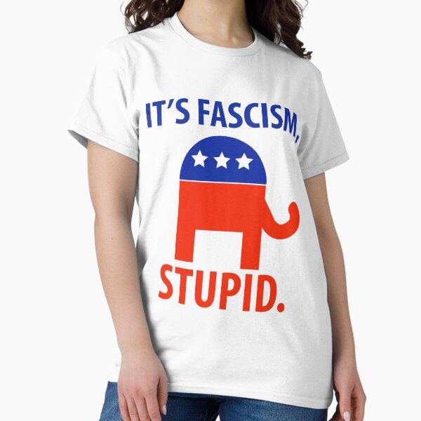 Vista previa del artículo con la obra «Es fascismo, estúpido.», diseñado y vendido por Rachel the Artist .