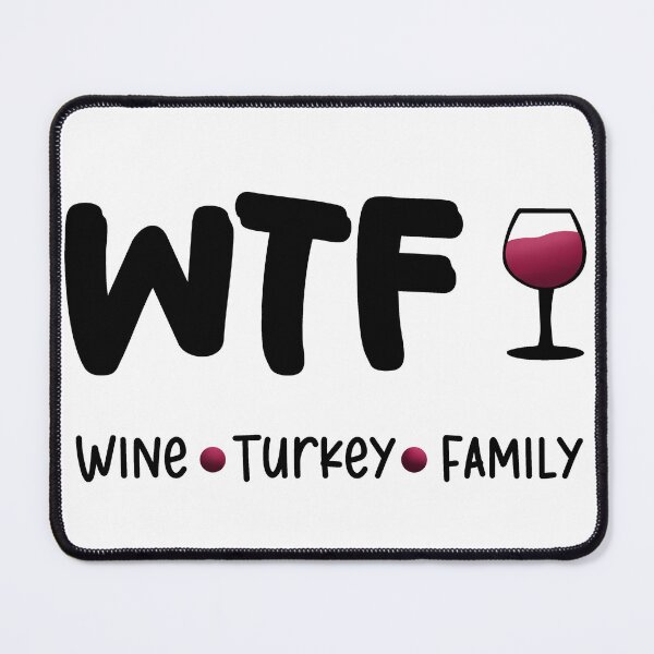 Item preview, WTF Wine Turkey Family. A Hilarious Thanksgiving Tee for the Bold, Wine-Loving Family designed and sold by Hope2123.