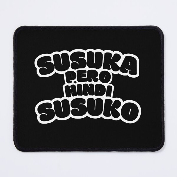 Item preview, Susuka Pero Hindi Susuko designed and sold by Emceetina4.
