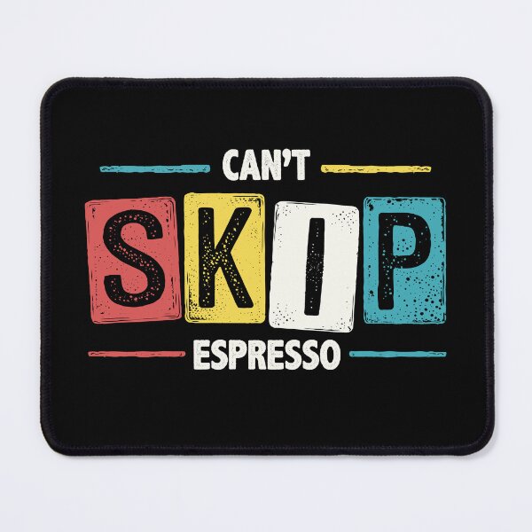 Item preview, Espresso Coffee Addict, Can’t Skip My Caffeine Fix designed and sold by Maria Garcia.