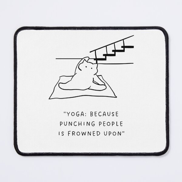 Item preview, Yoga: Because Punching People is Frowned Upon | Yoga Cat Illustration designed and sold by RM-Journey.