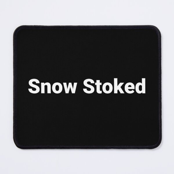 Item preview, Snow Stoked designed and sold by Text-based T-Shirts and Gifts.