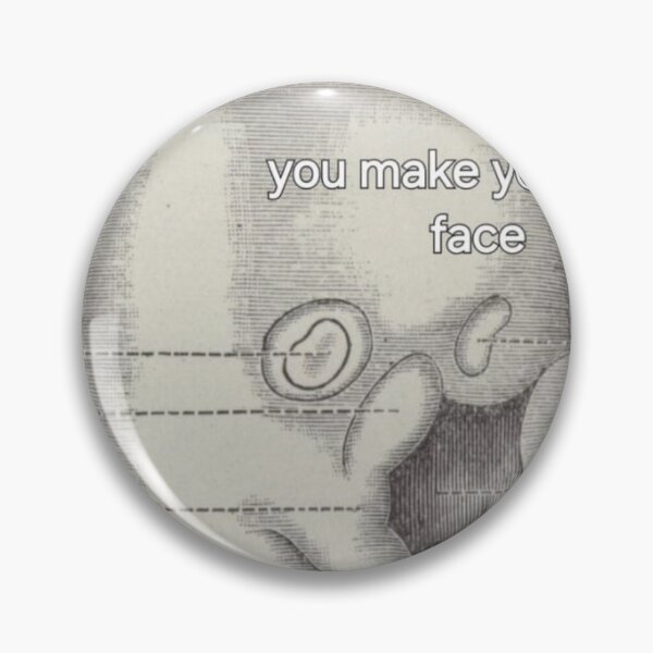 Item preview, That face you make designed and sold by SterkalaPress.