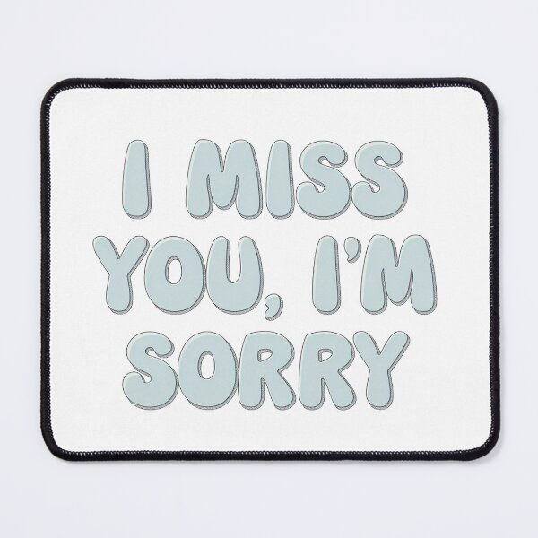 Item preview, I miss you I'm sorry designed and sold by Art Aesthetic.