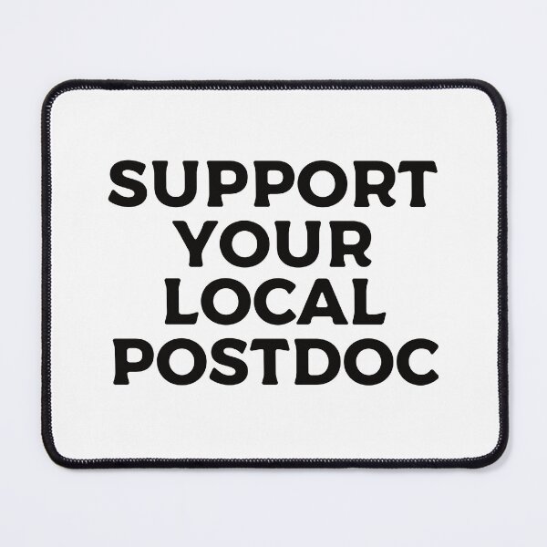 Item preview, Support Your Local Postdoc designed and sold by teesaurus.