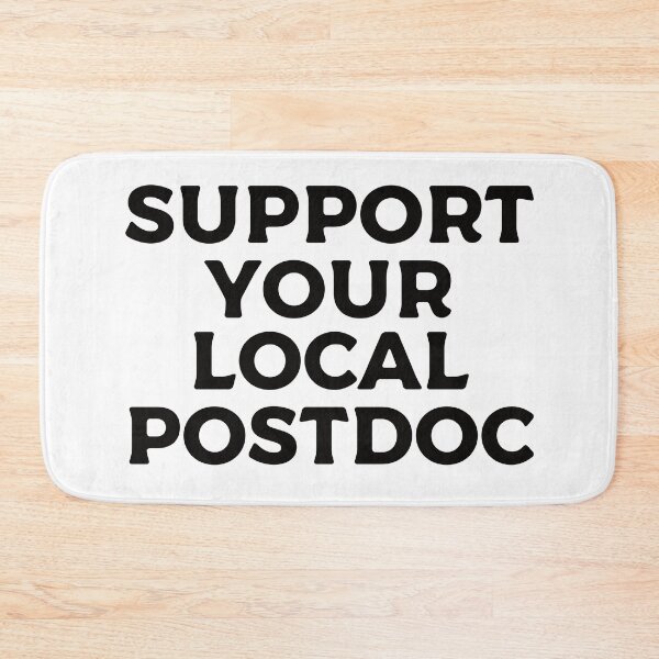 Item preview, Support Your Local Postdoc designed and sold by teesaurus.
