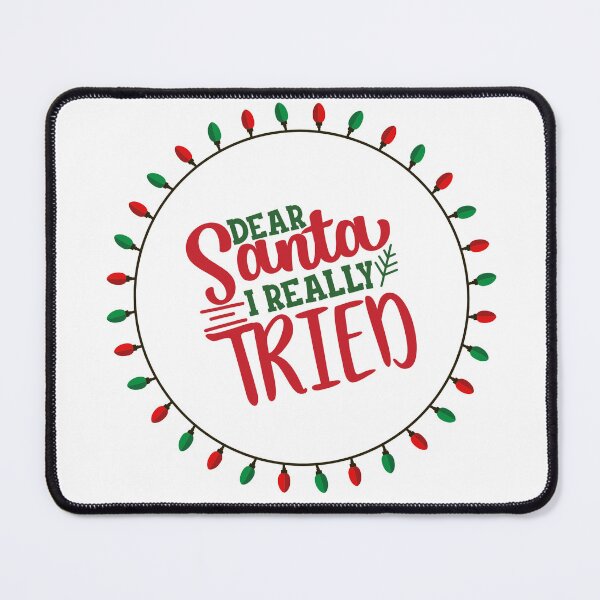 Item preview, Dear Santa, I Really Tried designed and sold by BLTeesNmore.