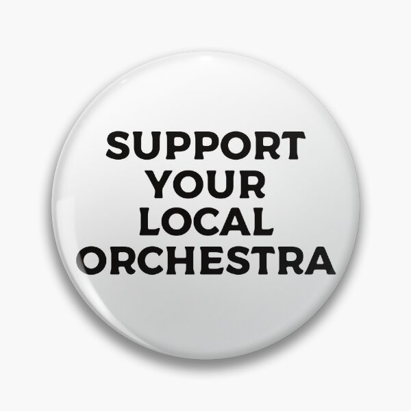Item preview, Support Your Local Orchestra designed and sold by teesaurus.