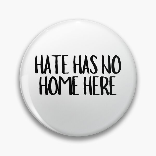 Item preview, Hate Has No Home Here designed and sold by CharmStudio.