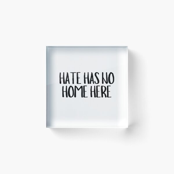 Item preview, Hate Has No Home Here designed and sold by CharmStudio.