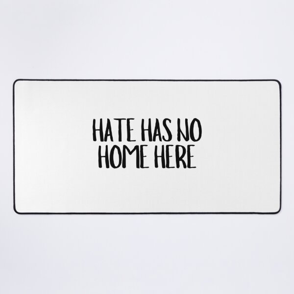 Item preview, Hate Has No Home Here designed and sold by CharmStudio.