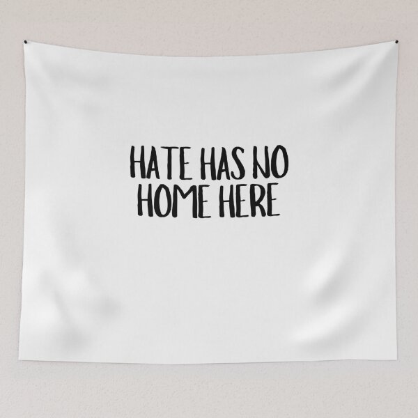 Item preview, Hate Has No Home Here designed and sold by CharmStudio.