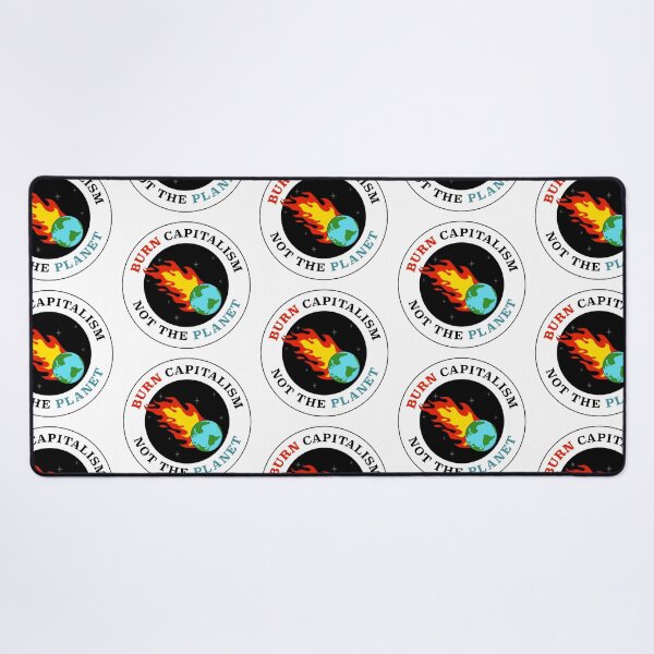 Item preview, Burn Capitalism! Not the planet designed and sold by BlackOu.