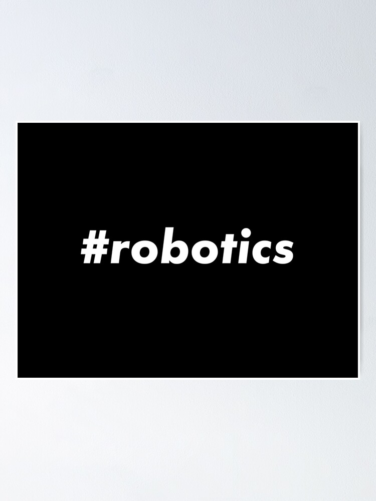 Thumbnail 1 of 3, Poster, #robotics designed and sold by teesaurus.