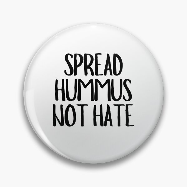 Item preview, Spread Hummus Not Hate designed and sold by CharmStudio.